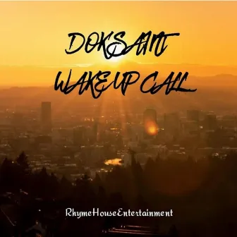 Wake Up Call by Doksaint