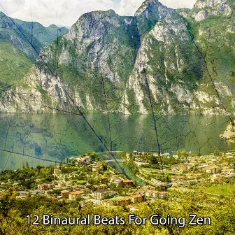 12 Binaural Beats For Going Zen by Binaural Institute