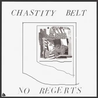 No Regerts by Chastity Belt