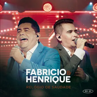 Relógio de Saudade, Vol. 1 by Fabrício & Henrique