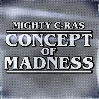 Concept of Madness by C-Ras