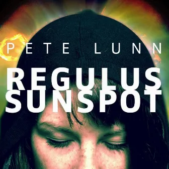 Regulus/Sunspot by Pete Lunn