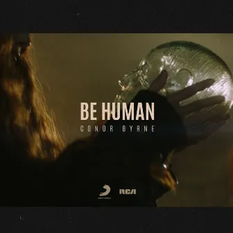 Be Human by Conor Byrne