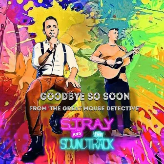 Goodbye so Soon (From 