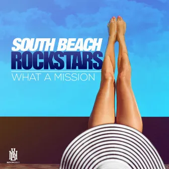 What a Mission by South Beach Rockstars