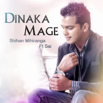 Dinaka Mage (Single) by Shihan Mihiranga