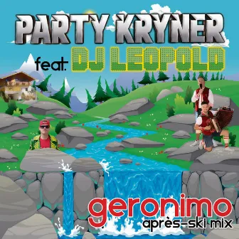 Geronimo (Apres-ski mix) by DJ Leopold