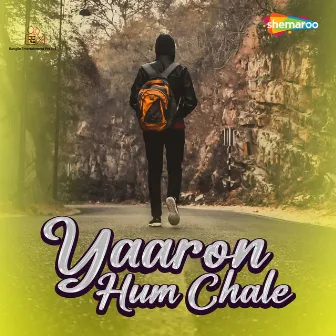 Yaaron Hum Chale by Parthasakha Daskabi