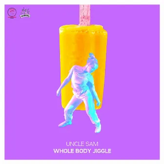 Whole Body Jiggle by Uncle Sam