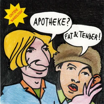 Apotheke? Fat & Tender! by Charlie Cinelli