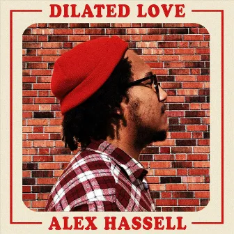 Dilated Love by Alex Hassell