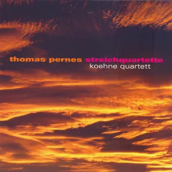 Brucknerhaus-Edition: Thomas Pernes - Streichquartette by Koehne Quartett