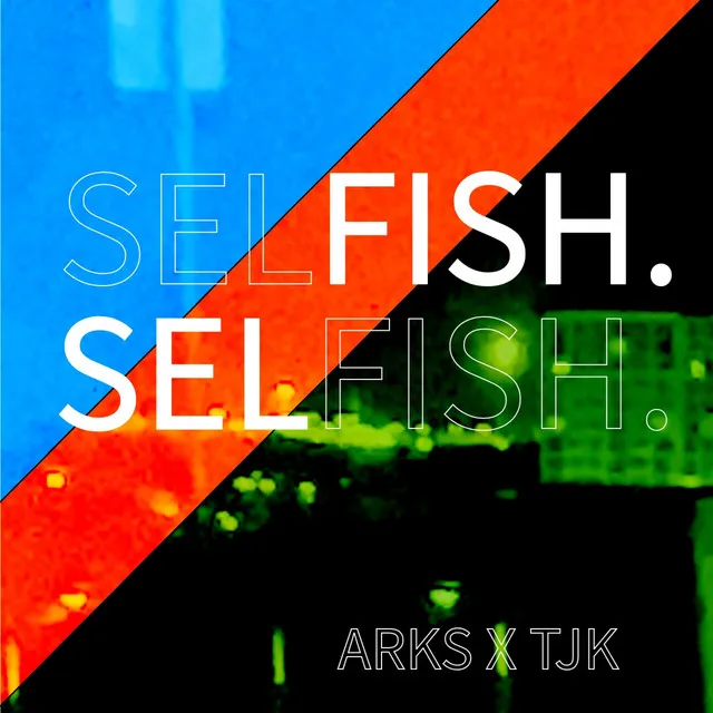 SELFISH. - Radio Edit