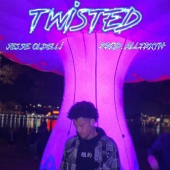 Twisted by Jesse Oldelli