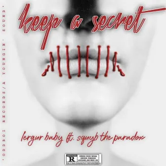 Keep a Secret (Producer 9-0 Refix) by Lergur Baby