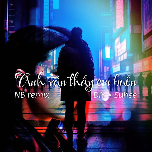 Anh vẫn thấy em buồn - Remix beat