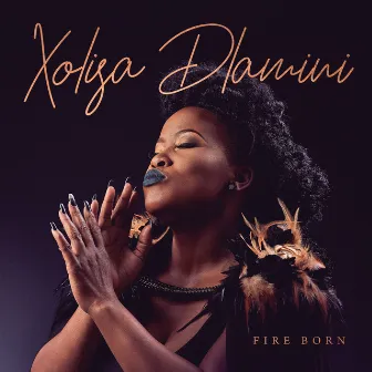 Fire Born by Xolisa Dlamini