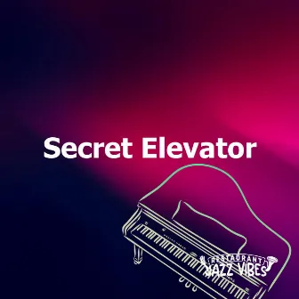 Secret Elevator by Restaurant Jazz Vibes