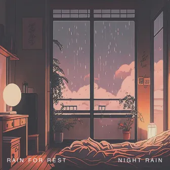 Night Rain by Rain For Rest