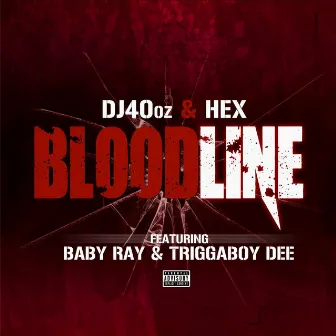 Bloodline (feat. Baby Ray & Triggaboy Dee) by Hex