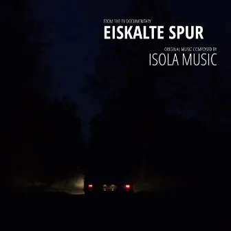 Eiskalte Spur (Original Score) by Isola Music