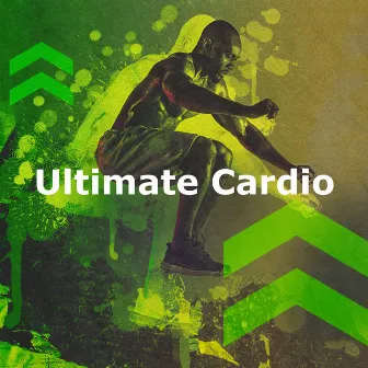 Ultimate Cardio by Gym Motivation Music