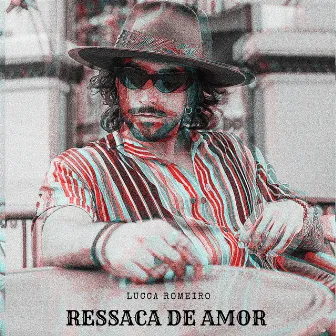 Ressaca de Amor by Lucca Romeiro