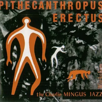 Pithecanthropus Erectus by Charlie Mingus