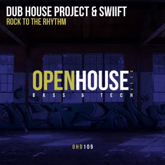 Rock To The Rhythm by Dub House Project