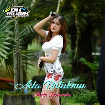 ADA UNTUKMU (Live) by Mike Yolanda