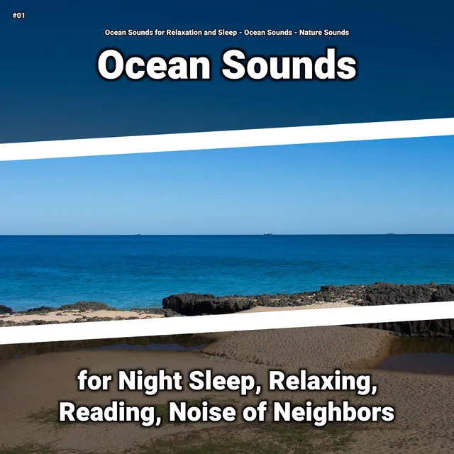 #01 Ocean Sounds for Night Sleep, Relaxing, Reading, Noise of Neighbors