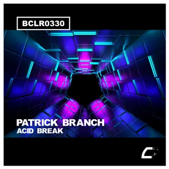 Acid Break by Patrick Branch