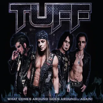 What Comes Around Goes Around Again by Tuff