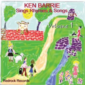 Ken Barrie Sings Rhymes & Songs, Volume 1 by Ken Barrie