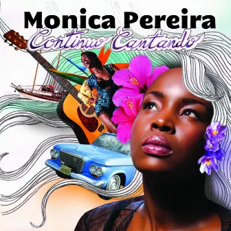 Continuo Cantando by Monica Pereira