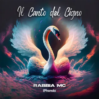 Il Canto del Cigno by Rabbia Mc