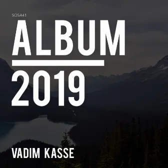 Album 2019 by Vadim Kasse