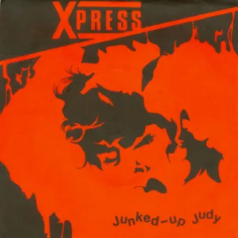 Junked up Judy by X-Press