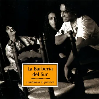 Túmbanos Si Puedes (Remasterizado) by La Barbería Del Sur