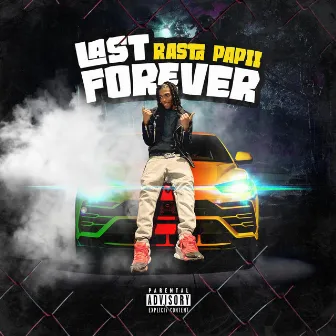 Last Forever by Rasta Papii