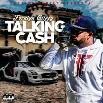 Talking Cash by Foreign Glizzy