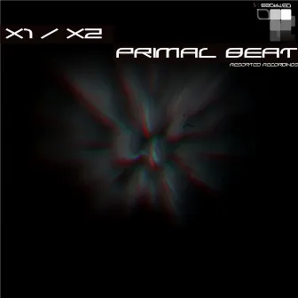 X1 / X2 by Primal Beat