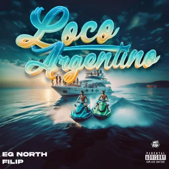 Loco Argentino by Eg north