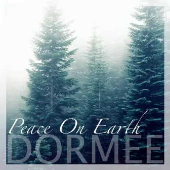 Peace On Earth by Dormee