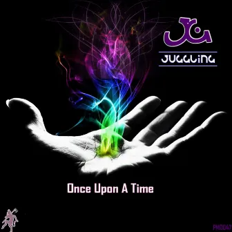 Once Upon a Time by Juggling