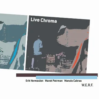 Live Chroma by Erik Vermeulen