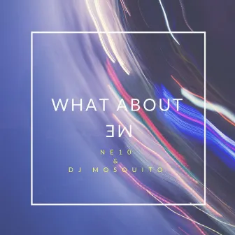 What About Me by DJ Mosquito