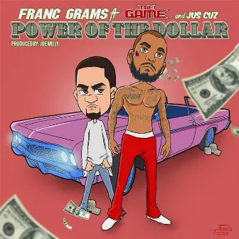 Power of the Dollar (feat. The Game & Jus Cuz) by Franc Grams