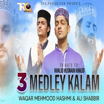 3 Medley Kalam by Ali Shabbir