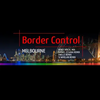 Melbourne by Border Control